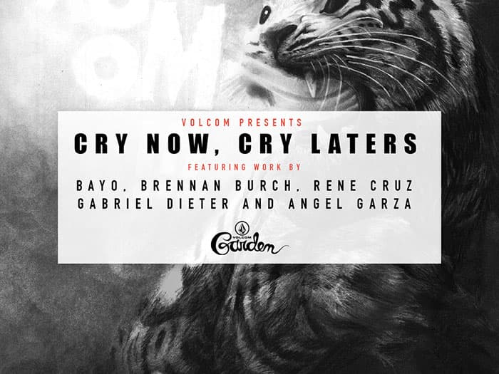 Cry Now Cry Later Volcom Garden